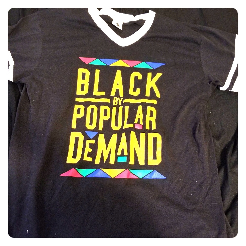 Black by Popular Demand t shirt